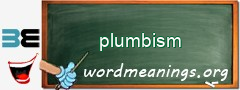 WordMeaning blackboard for plumbism